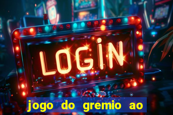 jogo do gremio ao vivo hd